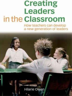 cover image of Creating Leaders in the Classroom